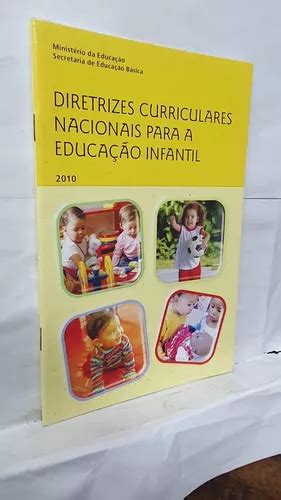 Diretrizes Curriculares Nacionais Para A Educação Infantil - Diretrizes Curriculares Nacionais Para A Educação Infantil | MercadoLivre