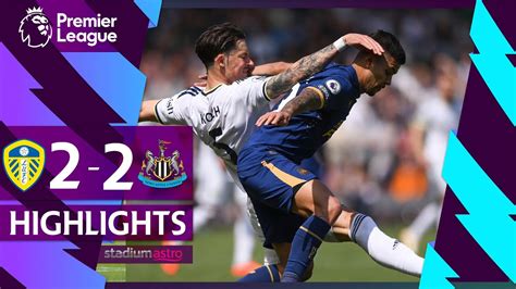 Epl Highlights Leeds United Newcastle United Astro Supersport