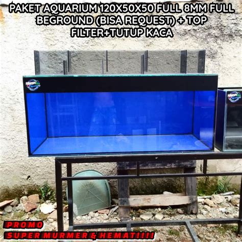 Jual Paket Aquarium 120x50x50 Full 8mm Full Beground Top Filter Tutup