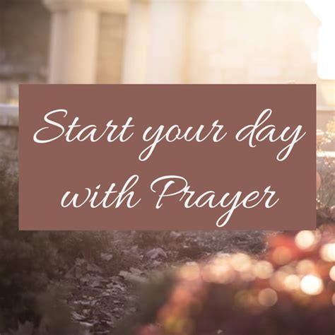 Morning Prayer The Best Way To Start Your Day Prayer Is A Key