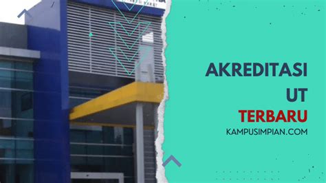 Akreditasi Dan Jurusan Ut Universitas Terbuka