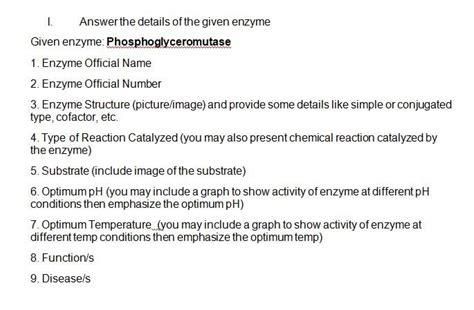 Solved I Answer the details of the given enzyme Given | Chegg.com 