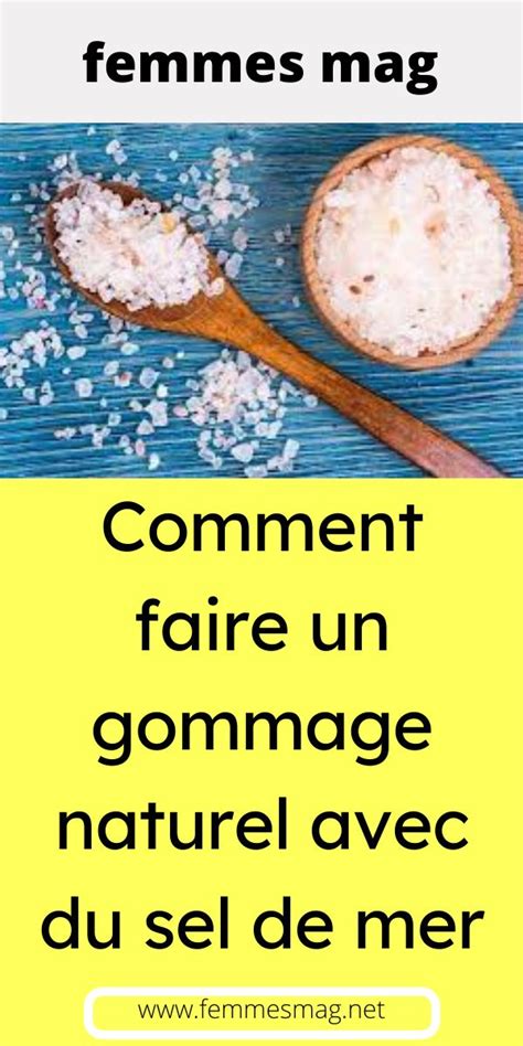 Comment Faire Un Gommage Naturel Avec Du Sel De Mer Condiments Body