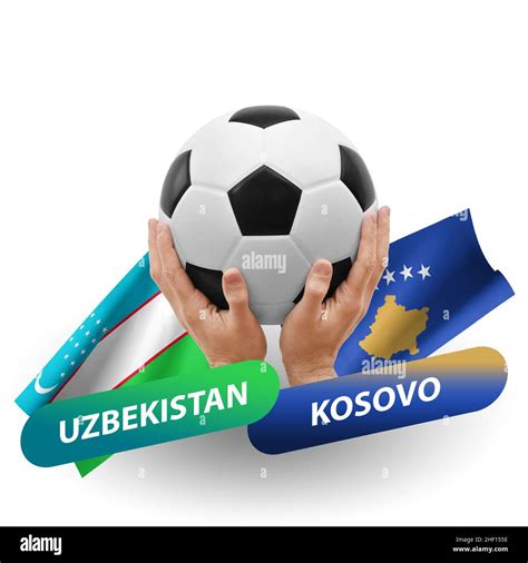 Soccer Football Competition Match National Teams Uzbekistan Vs Kosovo