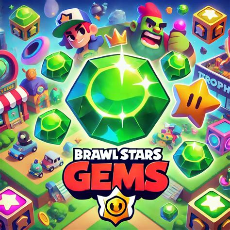 Brawl Stars Gems: How to Earn and Use Them Wisely