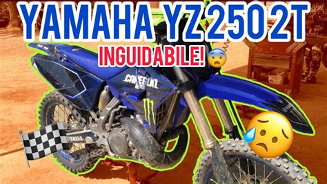 INGUIDABILE Test Ride Yamaha Yz250 2t YouTube