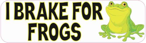 10in X 3in I Brake For Frogs Bumper Sticker Vinyl Funny Vehicle Stickers