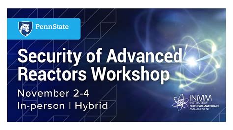 Security of Advanced Reactors Workshop offered in person and virtually ...