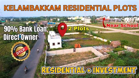 Kelambakkam Residential Plots For Sale Dtcp Approved Near Omr