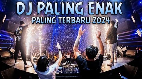 DJ DUGEM PALING GACOR TERBARU 2024 FULL BASS SUPER NENDANG YouTube