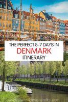 The Perfect 5 to 7 Days in Denmark Itinerary - The World Was Here First