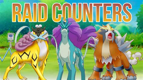 Raikou Entei Suicune Raid Counters Guide Pok Mon Go September