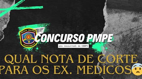 Nota de corte para exames médicos PMPE uma visão após o resultado do