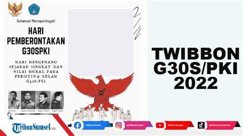 15 Link Twibbon Peringatan G30s Pki 2022 Dan Kata Kata Mutiara Untuk