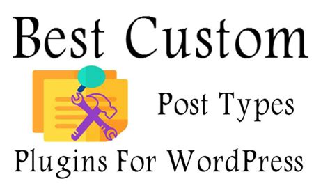 8 Best Custom Post Types Plugins For WordPress 2018 Gomahamaya