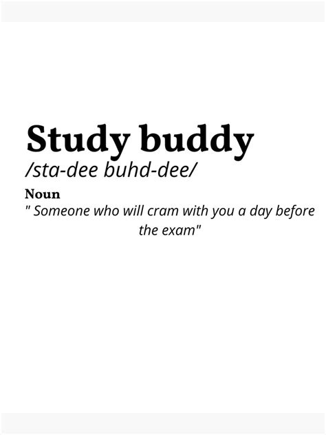 Study Buddy Poster For Sale By Printondemandhb Redbubble