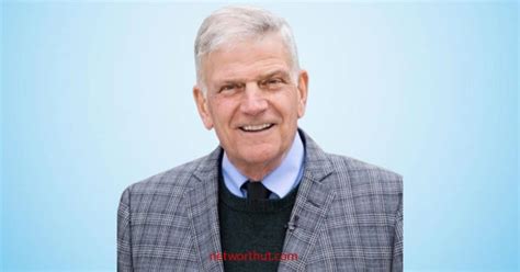 Franklin Graham Net Worth, Age, Wife, Biography in 2024