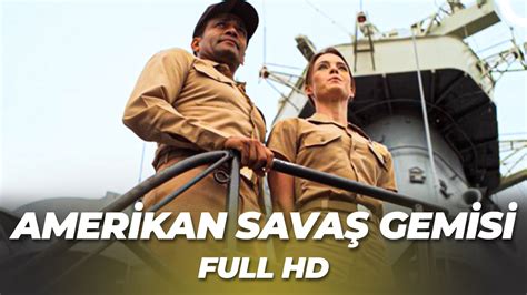 Amerikan Savaş Gemisi Full Hd Aksiyon Filmi Youtube