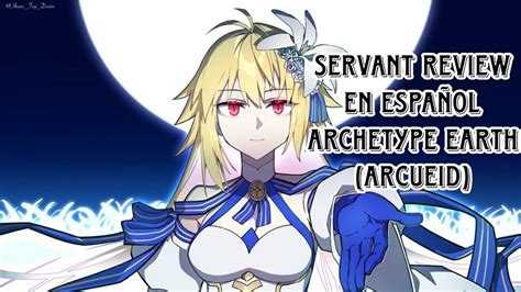 Fgo Servant Review En Espa Ol Archetype Earth Arcueid Moon Cancer