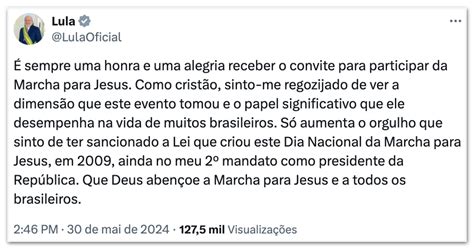 Lula Diz Que Marcha Para Jesus Promove Valores De Paz E F