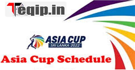 Asia Cup Schedule Players List Edee Nertie