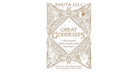 Great Goddesses Life Lessons From Myths And Monsters By Nikita Gill