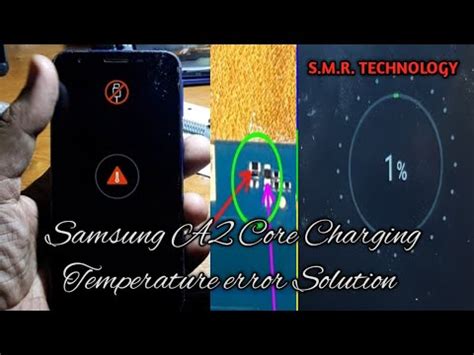 Samsung A2 Core Charging Temperature Error Solution S M R TECHNOLOGY