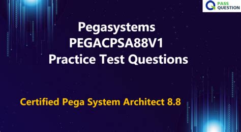 Pegasystems PEGACPSA88V1 Practice Test Questions Certified Pega