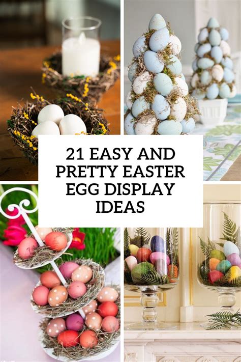 21 Easy And Pretty Easter Egg Display Ideas - Shelterness
