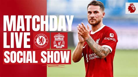 Matchday Live Chelsea Vs Liverpool Premier League Build Up From