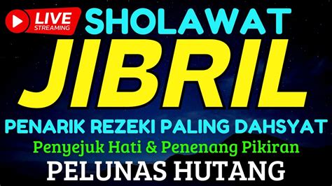 Sholawat Jibril Penarik Rezeki Dari Segala Penjuru Sholawat Penenang