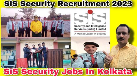 SiS Limited Hiring Security Guard All Over Westbengal Security Jobs