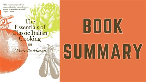 Essentials Of Classic Italian Cooking By Marcella Hazan Book Summary