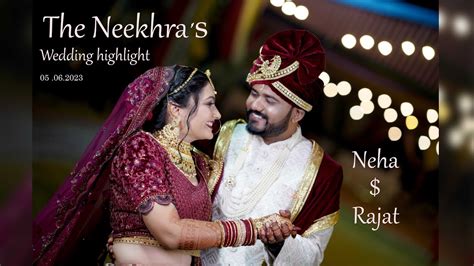 Neha Rajat Cinematic Wedding Highlight Youtube