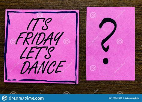 Text Sign Showing It S Is Friday Let S Is Dance Conceptual Photo