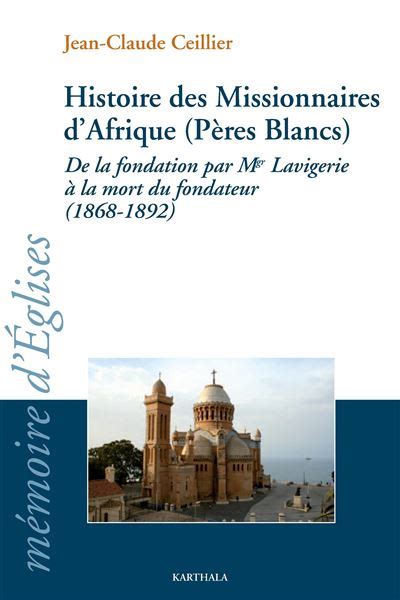 Histoire des missionnaires d Afrique Pères blancs broché Jean