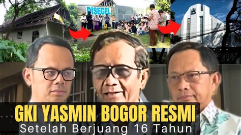 Gereja Gki Yasmin Bogor Diresmikan Menkopolhukam Mahfud Md Perjuangan