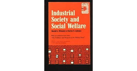 Industrial Society and Social Welfare by Harold L. Wilensky