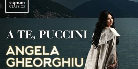 Angela Gheorghiu Releases Album For the Centenary of Puccini's Death, Including the World ...