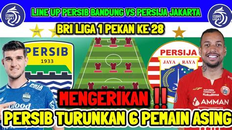 Mengerikan Line Up Persib Bandung Turunkan Pemain Asing Persib Vs