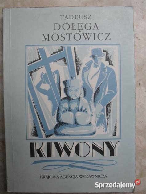 Kiwony Tadeusz Do Ga Mostowicz Warszawa Sprzedajemy Pl