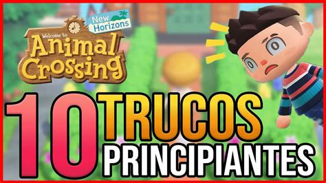 Trucos Animal Crossing New Horizons Para Principiantes Youtube