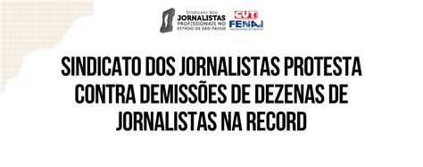 Sindicato Dos Jornalistas Protesta Contra Demiss Es De Dezenas De