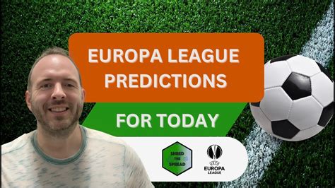 Europa League Predictions Picks And Parlays Matchday 4 YouTube