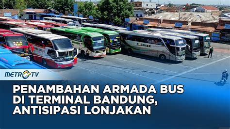 Libur Nataru Dishub Bandung Sediakan 675 Armada Di Dua Terminal YouTube