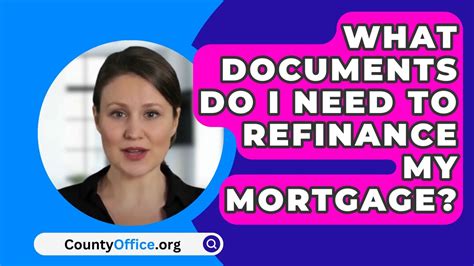 What Documents Do I Need To Refinance My Mortgage