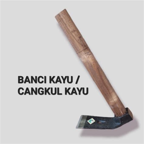 Jual Banci Gagang Kayu Cangkul Kayu Petel Pacul Kayu Petel Rimbas Banci