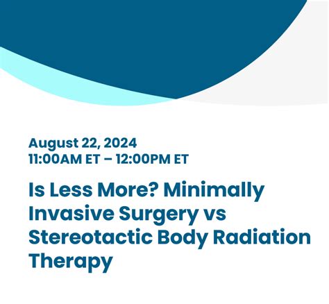 Is Less More Minimally Invasive Surgery Vs Stereotactic Body Radiation