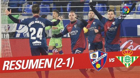 Resumen De SD Huesca Vs Real Betis 2 1 YouTube