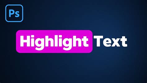 How To Highlight Text In Photoshop Youtube